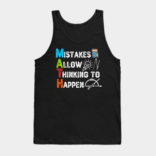 Math. Mistakes Allow Thinking To Happen - Funny Mathematics Tank Top